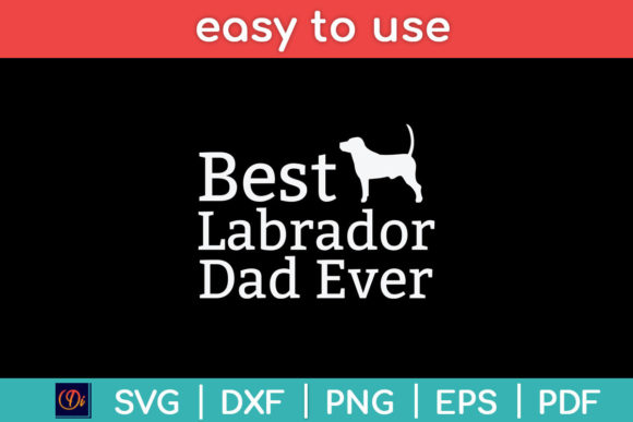 Best Labrador Lab Dad Ever SVG
