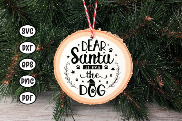 Dear Santa It Was the Dog, Ornament SVG