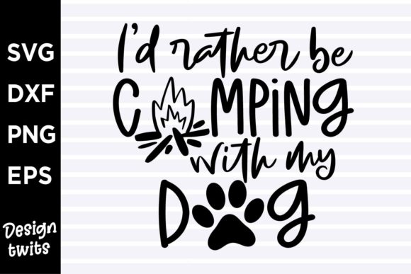 I’d Rather Be Camping with My Dog