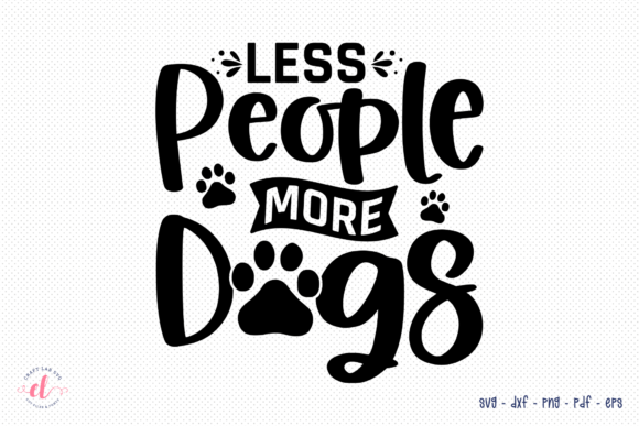 Less People More Dogs – SVG Cut File