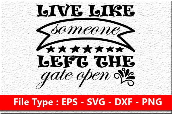 Live Like Someone Left the Gate Open